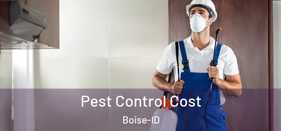  Pest Control Cost Boise-ID