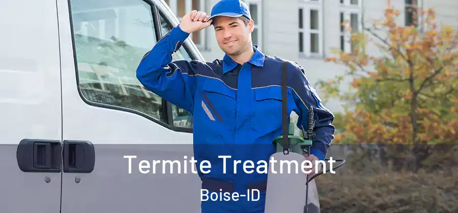  Termite Treatment Boise-ID