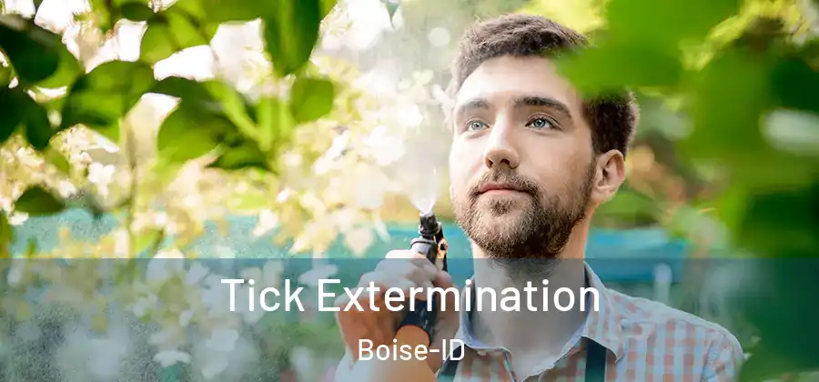  Tick Extermination Boise-ID